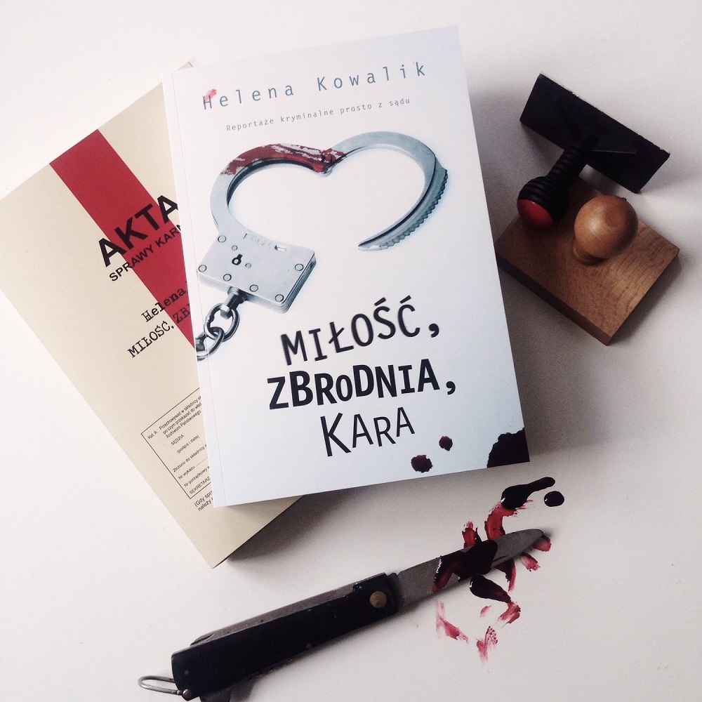 Miłość, zbrodnia, kara - Heleny Kowalik