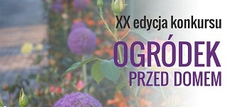 XX edycja konkursu Ogródek przed domem