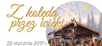 Z KOLĘDĄ PRZEZ WIEKI