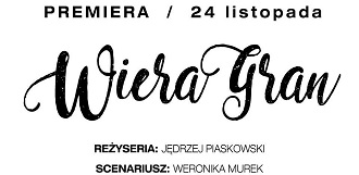 Spektakl Wiera Gran