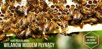 Kurs pszczelarski w Wilanowie