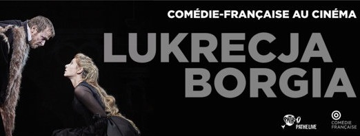 Lukrecja Borgia z Comédie-Française