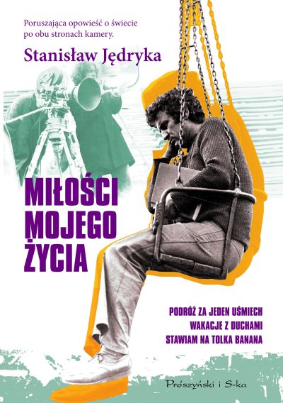 Stanisław Jędryka Miłości mojego życia