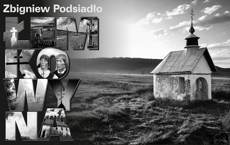 ZBIGNIEW PODSIADŁO - wystawa fotografii "ŁEMKOWYNA"