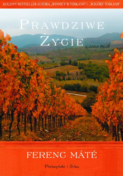 PRAWDZIWE ŻYCIE według Ferenca Máté