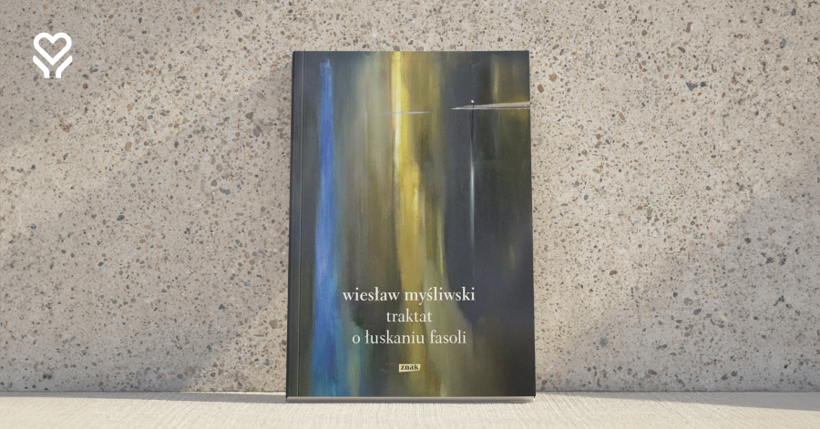 „Traktat o łuskaniu fasoli” – refleksja nad życiem i przemijaniem