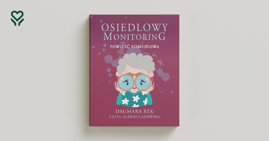„Osiedlowy monitoring” Dagmary Rek – Halinka na tropie codzienności